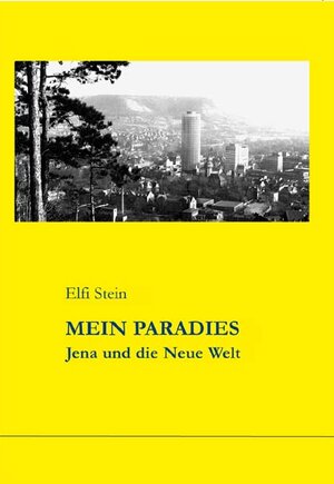 Buchcover Mein Paradies | Elfi Stein | EAN 9783945130087 | ISBN 3-945130-08-5 | ISBN 978-3-945130-08-7
