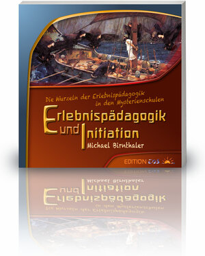 Buchcover Erlebnispädagogik und Initiation | Michael Birnthaler | EAN 9783945132036 | ISBN 3-945132-03-7 | ISBN 978-3-945132-03-6