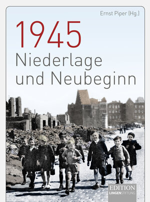 Buchcover 1945 - Niederlage und Neubeginn  | EAN 9783945136201 | ISBN 3-945136-20-2 | ISBN 978-3-945136-20-1