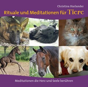 Buchcover Rituale und Meditationen für Tiere | Christina Harlander | EAN 9783945141151 | ISBN 3-945141-15-X | ISBN 978-3-945141-15-1