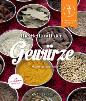 Buchcover Die Heilkraft der Gewürze | Annette Kerckhoff | EAN 9783945150146 | ISBN 3-945150-14-0 | ISBN 978-3-945150-14-6