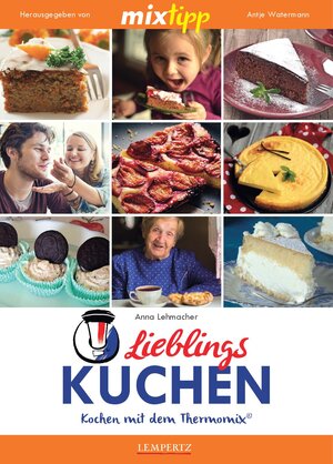Buchcover mixtipp: Lieblings-Kuchen | Anna Lehmacher | EAN 9783945152188 | ISBN 3-945152-18-6 | ISBN 978-3-945152-18-8