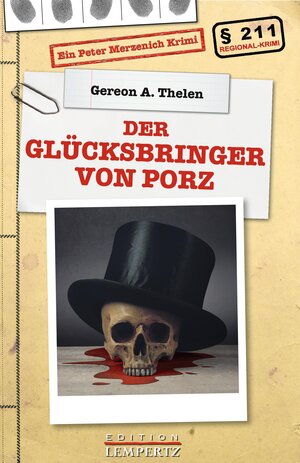 Buchcover Der Glücksbringer von Porz | Gereon A. Thelen | EAN 9783945152348 | ISBN 3-945152-34-8 | ISBN 978-3-945152-34-8