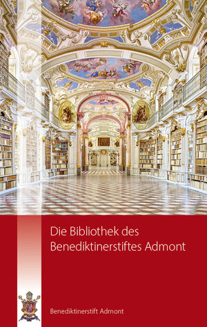 Buchcover Die Bibliothek des Benediktinerstiftes Admont | Maximilian Schiefermüller | EAN 9783945161166 | ISBN 3-945161-16-9 | ISBN 978-3-945161-16-6