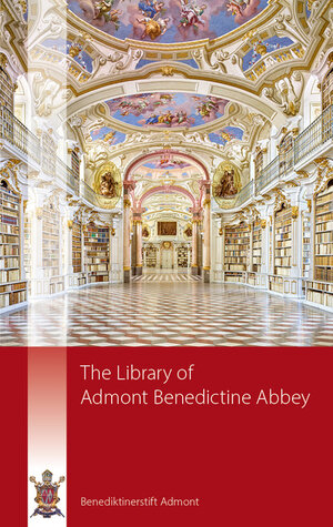 Buchcover The Library of Admont Benedictine Abbey | Maximilian Schiefermüller | EAN 9783945161173 | ISBN 3-945161-17-7 | ISBN 978-3-945161-17-3