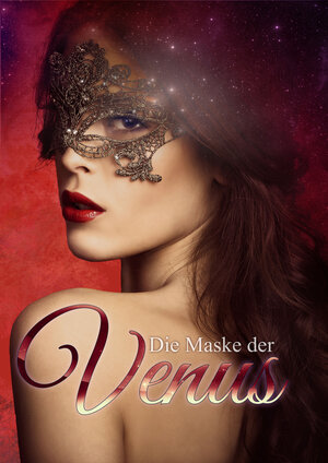 Buchcover Die Maske der Venus | Sophia Rudolph | EAN 9783945163559 | ISBN 3-945163-55-2 | ISBN 978-3-945163-55-9