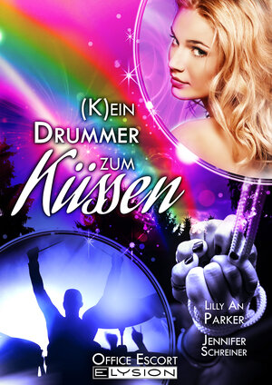 Buchcover (K)ein Drummer zum Küssen | Lilly An Parker | EAN 9783945163702 | ISBN 3-945163-70-6 | ISBN 978-3-945163-70-2