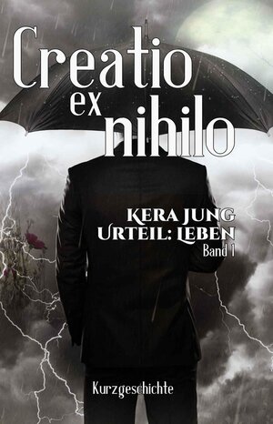 Buchcover Creatio ex Nihilo | Kera Jung | EAN 9783945164143 | ISBN 3-945164-14-1 | ISBN 978-3-945164-14-3
