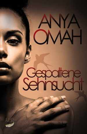 Buchcover Gespaltene Sehnsucht | Anya Omah | EAN 9783945164372 | ISBN 3-945164-37-0 | ISBN 978-3-945164-37-2