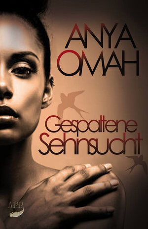 Buchcover Gespaltene Sehnsucht | Anya Omah | EAN 9783945164389 | ISBN 3-945164-38-9 | ISBN 978-3-945164-38-9