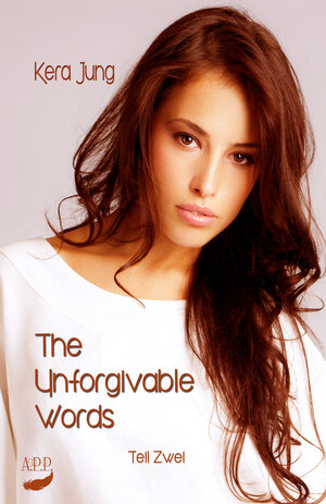 Buchcover The unforgivable Words - Teil 2 | Kera Jung | EAN 9783945164778 | ISBN 3-945164-77-X | ISBN 978-3-945164-77-8
