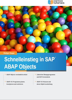 Buchcover Schnelleinstieg in SAP ABAP Objects | Rüdiger Deppe | EAN 9783945170465 | ISBN 3-945170-46-X | ISBN 978-3-945170-46-5