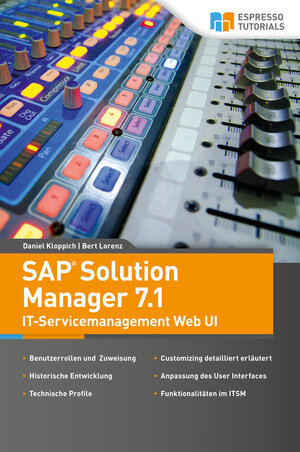 Buchcover Solution Manager 7.1 | Daniel Kloppich | EAN 9783945170557 | ISBN 3-945170-55-9 | ISBN 978-3-945170-55-7