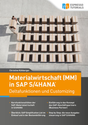 Buchcover Materialwirtschaft (MM) in SAP S/4HANA – Deltafunktionen und Customizing | Christine Kühberger | EAN 9783945170809 | ISBN 3-945170-80-X | ISBN 978-3-945170-80-9