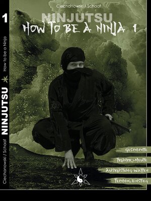 Buchcover Ninjutsu - How to be a Ninja | Damian Ciechanowski | EAN 9783945172124 | ISBN 3-945172-12-8 | ISBN 978-3-945172-12-4