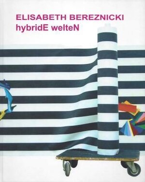 Buchcover hybridE welteN | Elisabeth Bereznicki | EAN 9783945173015 | ISBN 3-945173-01-9 | ISBN 978-3-945173-01-5
