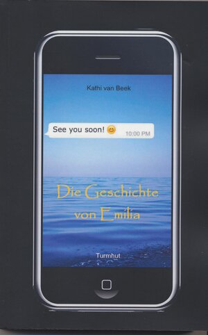 Buchcover See you soon! Die Geschichte von Emilia | Kathi van Beek | EAN 9783945175347 | ISBN 3-945175-34-8 | ISBN 978-3-945175-34-7