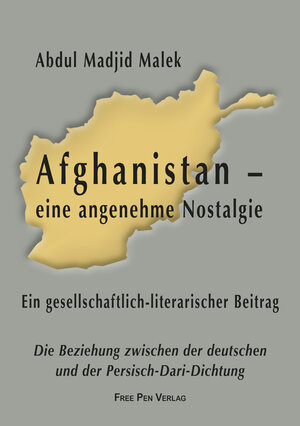 Buchcover Afghanistan – eine angenehme Nostalgie | Abdul Madjid Malek | EAN 9783945177365 | ISBN 3-945177-36-7 | ISBN 978-3-945177-36-5