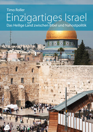 Buchcover Einzigartiges Israel | Timo Roller | EAN 9783945178164 | ISBN 3-945178-16-9 | ISBN 978-3-945178-16-4