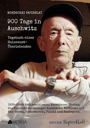 Buchcover 900 Tage in Auschwitz | Mordechai Papirblat | EAN 9783945178171 | ISBN 3-945178-17-7 | ISBN 978-3-945178-17-1