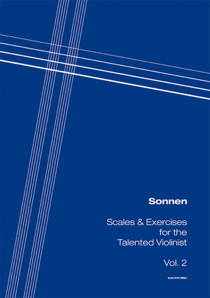 Buchcover Sonnen - Scales & Exercises for the Talented Violinist Vol. 2 | M. Sonnen | EAN 9783945186039 | ISBN 3-945186-03-X | ISBN 978-3-945186-03-9