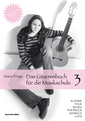 Buchcover Das Gitarrenbuch für die Musikschule Teil 3 | Mario l'Ange | EAN 9783945186077 | ISBN 3-945186-07-2 | ISBN 978-3-945186-07-7
