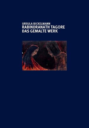 Buchcover Rabindranath Tagore | Ursula Bickelmann | EAN 9783945191002 | ISBN 3-945191-00-9 | ISBN 978-3-945191-00-2