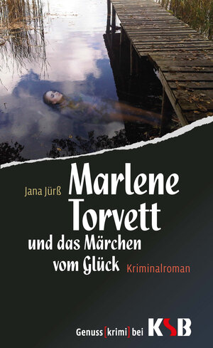 Buchcover Marlene Torvett und das Märchen vom Glück | Jana Jürß | EAN 9783945195765 | ISBN 3-945195-76-4 | ISBN 978-3-945195-76-5