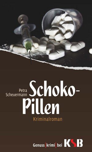 Buchcover Schoko-Pillen | Petra Scheuermann | EAN 9783945195802 | ISBN 3-945195-80-2 | ISBN 978-3-945195-80-2