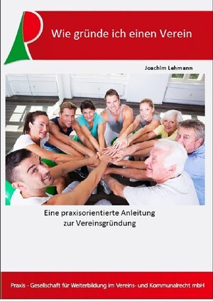 Buchcover Wie gründe ich einen Verein | Lehmann Joachim | EAN 9783945202166 | ISBN 3-945202-16-7 | ISBN 978-3-945202-16-6