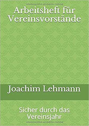 Buchcover Arbeitsheft für Vereinsvorstände | Joachim Lehmann | EAN 9783945202418 | ISBN 3-945202-41-8 | ISBN 978-3-945202-41-8