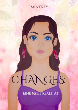 Buchcover Changes - Eine neue Realität | Mia Frey | EAN 9783945205105 | ISBN 3-945205-10-7 | ISBN 978-3-945205-10-5