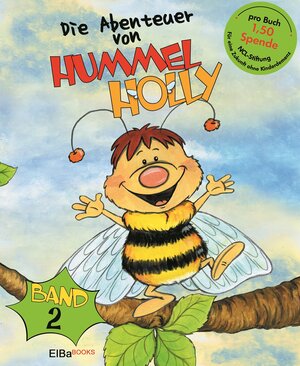 Buchcover Die Abenteuer von Hummel Holly | Heiko Baumann | EAN 9783945210017 | ISBN 3-945210-01-1 | ISBN 978-3-945210-01-7