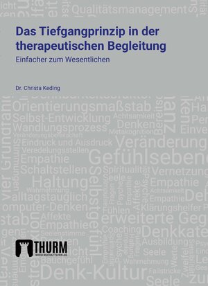 Buchcover Das Tiefgangprinzip in der therapeutischen Begleitung | Christa Keding | EAN 9783945216309 | ISBN 3-945216-30-3 | ISBN 978-3-945216-30-9