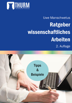 Buchcover Ratgeber wissenschaftliches Arbeiten | Uwe Manschwetus | EAN 9783945216330 | ISBN 3-945216-33-8 | ISBN 978-3-945216-33-0