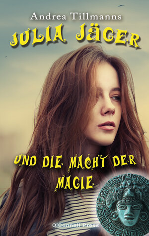 Buchcover Julia Jäger und die Macht der Magie | Andrea Tillmanns | EAN 9783945227442 | ISBN 3-945227-44-5 | ISBN 978-3-945227-44-2