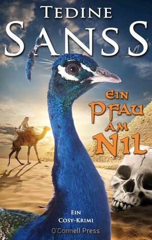 Buchcover Ein Pfau am Nil | Tedine Sanss | EAN 9783945227534 | ISBN 3-945227-53-4 | ISBN 978-3-945227-53-4