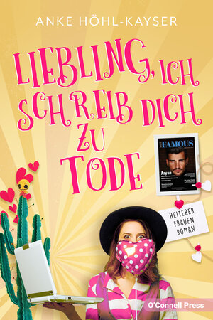 Buchcover Liebling, ich schreib dich zu Tode | Anke Höhl-Kayser | EAN 9783945227763 | ISBN 3-945227-76-3 | ISBN 978-3-945227-76-3