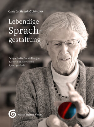 Buchcover Lebendige Sprachgestaltung | Christa Slezak-Schindler | EAN 9783945228050 | ISBN 3-945228-05-0 | ISBN 978-3-945228-05-0