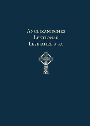 Buchcover Anglikanisches Lektionar | Dr. Frederick Haas | EAN 9783945233139 | ISBN 3-945233-13-5 | ISBN 978-3-945233-13-9