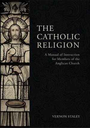 Buchcover The Catholic Religion | Vernon Staley | EAN 9783945233160 | ISBN 3-945233-16-X | ISBN 978-3-945233-16-0