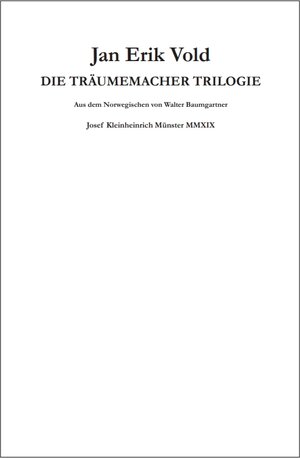 Buchcover Die Träumemacher Trilogie | Jan Erik Vold | EAN 9783945237410 | ISBN 3-945237-41-6 | ISBN 978-3-945237-41-0
