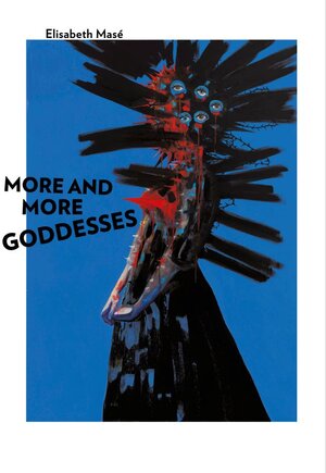 Buchcover More and More Goddesses | Thomas Kellein | EAN 9783945237748 | ISBN 3-945237-74-2 | ISBN 978-3-945237-74-8
