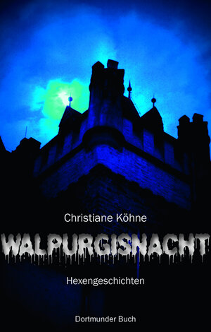 Buchcover Walpurgisnacht | Christiane Köhne | EAN 9783945238653 | ISBN 3-945238-65-X | ISBN 978-3-945238-65-3