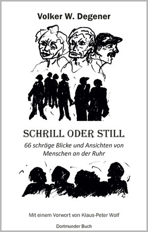 Buchcover Schrill oder Still | Volker W. Degener | EAN 9783945238882 | ISBN 3-945238-88-9 | ISBN 978-3-945238-88-2