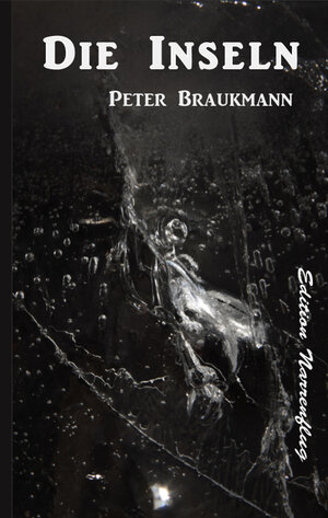 Buchcover Die Inseln | Peter Braukmann | EAN 9783945242001 | ISBN 3-945242-00-2 | ISBN 978-3-945242-00-1