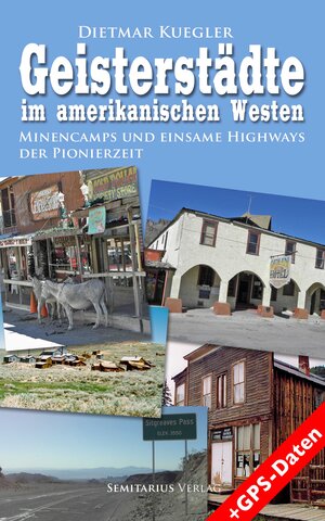 Buchcover Geisterstädte im amerikanischen Westen | Dietmar Kuegler | EAN 9783945248218 | ISBN 3-945248-21-3 | ISBN 978-3-945248-21-8