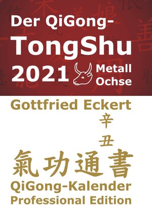 Buchcover Der QiGong-TongShu 2021 | Gottfried Eckert | EAN 9783945249857 | ISBN 3-945249-85-6 | ISBN 978-3-945249-85-7