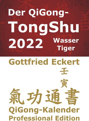 Buchcover Der QiGong-TongShu 2022 | Gottfried Eckert | EAN 9783945249864 | ISBN 3-945249-86-4 | ISBN 978-3-945249-86-4