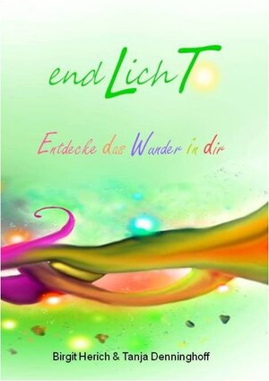 Buchcover endLichT | Birgit  Herich | EAN 9783945250068 | ISBN 3-945250-06-4 | ISBN 978-3-945250-06-8